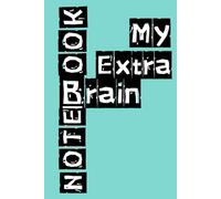 LIT.LOCKET GREEN TURQUOISE HARDCOVER NOTEBOOK -MY EXTRA BRAIN NOTEBOOK-300 LINED PAGES-: 6X9 INCHES- EACH PAGE FEACTURES A DATE, AND DAY OF THE WEEK SECTION-FOR DAILY JOURNALING ORGANIZATION.