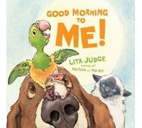 Lita Judge Good Morning to Me (Copertina rigida)