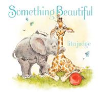 Lita Judge Something Beautiful (Copertina rigida)