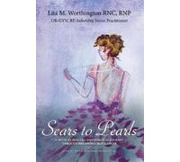 Lita M. Worthington Scars to Pearls (Tascabile)