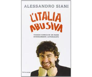 L'Italia abusiva. Viaggio comico in un paese diversamente autorizzato