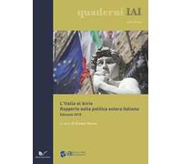 L'Italia al bivio. Rapporto sulla politica estera italiana