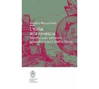 L'Italia alla rovescia. Ricerche sulla caricatura