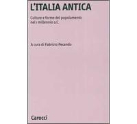 L'Italia antica. Culture e forme del popolamento nel 1 millennio a.C.