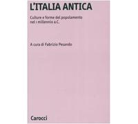L'Italia antica. Culture e forme del popolamento nel 1 millennio a.C.