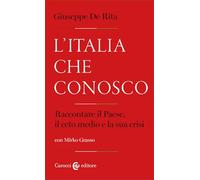L'Italia che conosco. Raccontare il Paese, il ceto medio e la sua crisi