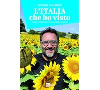 L'ITALIA CHE HO VISTO. LUOGHI, STORIE E RICETTE DI UN PAESE AUTENTICO -