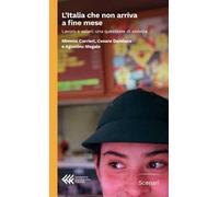 L'Italia che non arriva a fine mese. Lavoro e salari: una questione di sinistra