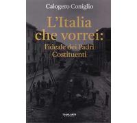 L'Italia che vorrei: l'ideale dei Padri Costituenti