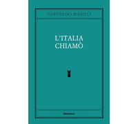 L'Italia chiamò - Mameli Goffredo