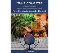 L'Italia combatte. La voce della Resistenza da Radio Bari