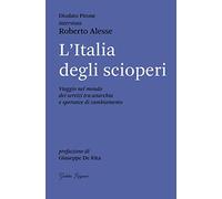 L'Italia degli scioperi. Viaggio nel mondo dei servizi tra anarchia e speranze di cambiamento