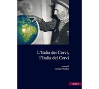 L'Italia dei Cervi, l'Italia del Cervi
