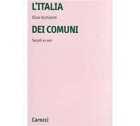 L'Italia dei comuni. Secoli XI-XIII
