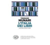 L'Italia dei libri. L’editoria in dieci storie [Paperback] [Jan 30, 2024] Munari