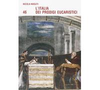 L'Italia dei prodigi eucaristici