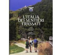 L'Italia dei sentieri Frassati [Paperback] Sica, Antonello and Colli, Dante