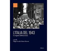 L'Italia del 1943. La stagione dell’incertezza
