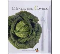 L'Italia del cavolo. Ediz. a colori