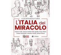 L'Italia del miracolo. Federico Caffè, Amintore Fanfani, Felice I