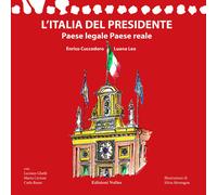 L'Italia del Presidente. Paese legale Paese reale - Cuccodoro Enrico, Leo Luana