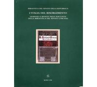 L'Italia del Risorgimento. Giornali e riviste nelle raccolte della biblioteca de