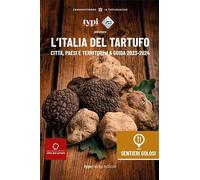 Libri Italia Del Tartufo. Citta, Paesi E Territori. La Guida 2023-2024 (L')