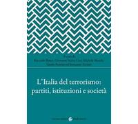 L' Italia del terrorismo: partiti, istituzioni e società