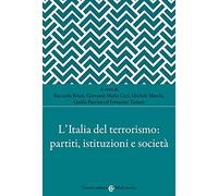 L' Italia del terrorismo: partiti, istituzioni e società