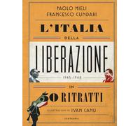 L'Italia della liberazione in 50 ritratti [Hardcover] Mieli, Paolo; Cundari, Fra