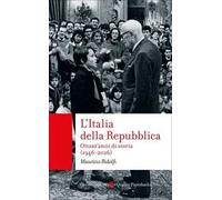 L'Italia della Repubblica. Ottant'anni di storia (1946-2026)