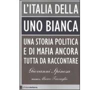 L'Italia della Uno bianca. Una storia politica e di mafia ancora tutta da raccontare