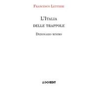 L'Italia delle trappole. Dizionario minimo