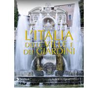 L'ITALIA DELLE VILLE E DEI GIARDINI - CAMPITELLI ALBERTA - Jaca Book