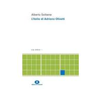 L'Italia di Adriano Olivetti. Nuova ediz.