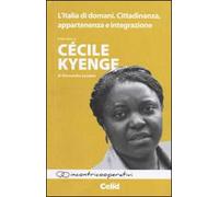 L'Italia di domani. Cittadinanza, appartenenza e integrazione. Intervista a Cécile Kyenge di Alessandra Luciano