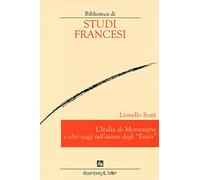 L'Italia di Montaigne e altri saggi sull'autore degli «Essais»