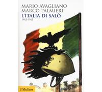 L'Italia di Salò. 1943-1945 - Avagliano Mario, Palmieri Marco
