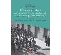 L'Italia e gli ebrei nei territori occupati durante la Seconda guerra mond...