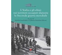 L'Italia e gli ebrei nei territori occupati durante la Seconda guerra mondiale