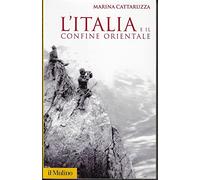 L'Italia e il confine orientale