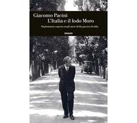 L'Italia e il lodo Moro. Diplomazia segreta negli anni della guerra fredda