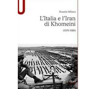 L' Italia e l'Iran di Khomeini (1979-1989)