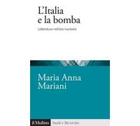 L'Italia e la bomba. Letteratura nell'era nucleare