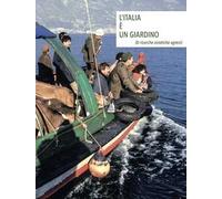 L'Italia è un giardino. Di ricerche estetiche agresti. Ediz. italiana e inglese