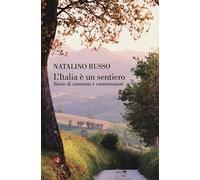 L'Italia è un sentiero. Storie di cammini e camminatori