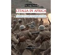 L'Italia in Africa -Pier Luigi Sarzini