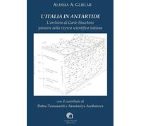 L'Italia in Antartide. L'archivio di Carlo Stocchino pioniere della ricerca scie