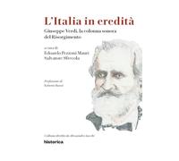 Libri Italia In Eredita. Giuseppe Verdi, La Colonna Sonora Del Risorgimento (L')