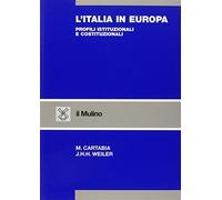 L' Italia in Europa. Profili istituzionali e costituzionali